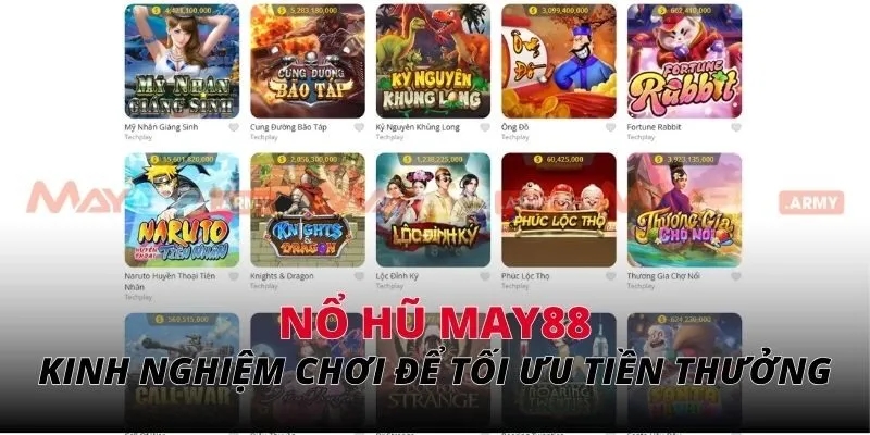 Kinh nghiệm chơi nổ hũ May88 để tối ưu hóa tiền thưởng